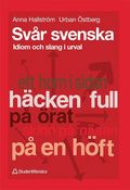 Svår svenska - Idiom och slang i urval