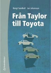 e-Bok Från Taylor till Toyota   Betraktelser av den industriella produktionens organisation och ekonomi