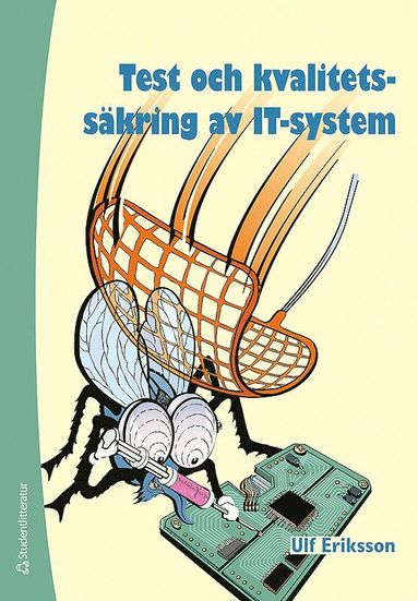 Ulf Eriksson Test och kvalitetssäkring av IT-system