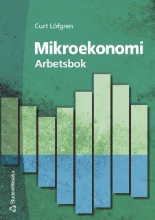 Curt Löfgren - Mikroekonomi - Arbetsbok, Häftad