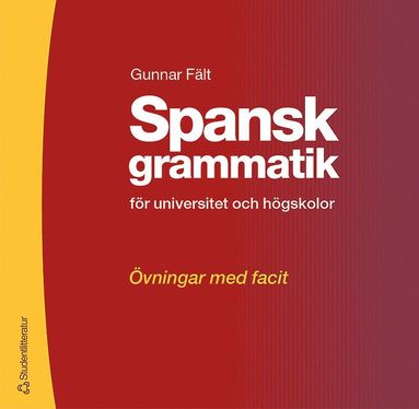 Spansk grammatik för universitet och högskolor: Övningar med facit