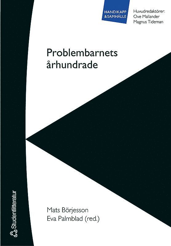 Mats Börjesson, Eva Palmblad, Ove Mallander, Magnus Tideman, Judith Lind, Kenneth Petersson, Thomas Wahl, Karin Zetterqvist Nelson - Problembarnets århundrade, Häftad