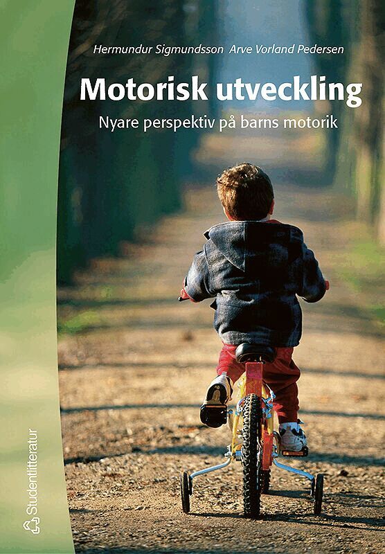 Hermundur Sigmundsson, Arve Vorland Pedersen - Motorisk utveckling : nyare perspektiv på barns motorik, Häftad