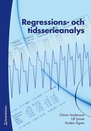 Göran Andersson, Ulf Jorner, Anders Ågren Regressions- och tidsserieanalys