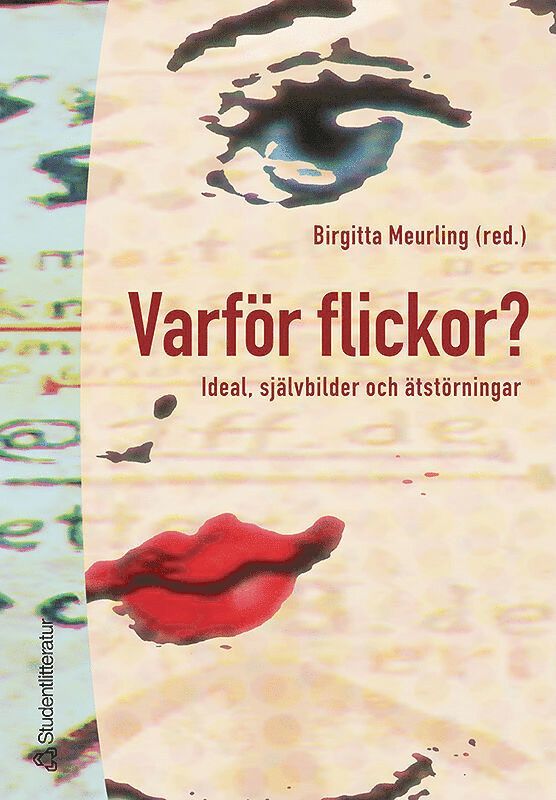 Birgitta Meurling, Birgitta Edlund, Anna-Karin Frih, Ann-Sofie Ohlander, Sascha Qvortrup, Barbro Thurfjell, Marie Öhman - Varför flickor? - Ideal, självbilder och ätstörningar, Häftad