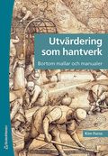 Utvrdering som hantverk : bortom mallar och manualer