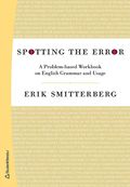 Spotting the Error : a problem-baset Workbook on english grammar and usage