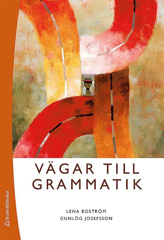 Lena Boström, Gunlög Josefsson - Vägar till grammatik, Häftad