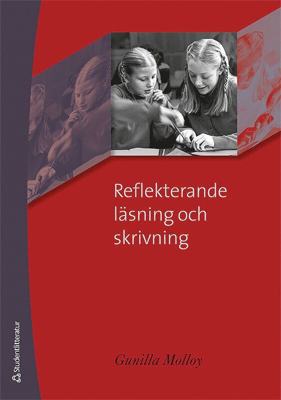 Gunilla Molloy - Reflekterande läsning och skrivning, Häftad