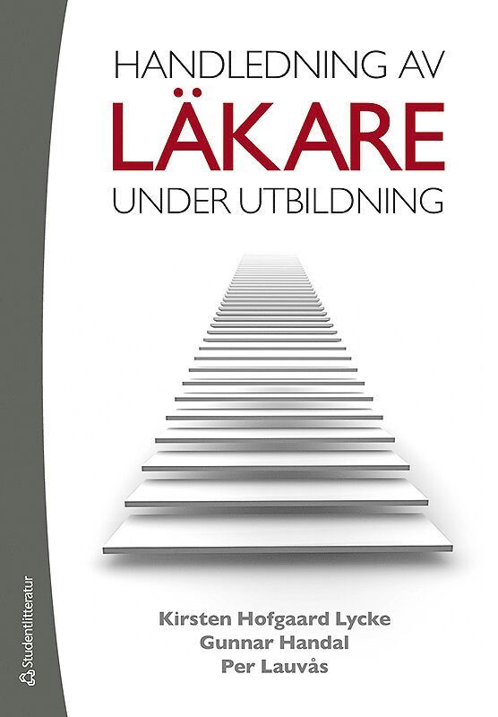 Kirsten Hofgaard Lycke, Gunnar Handal, Per Lauvås - Handledning av läkare : under utbildning, Häftad