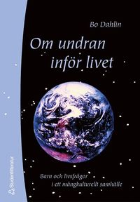 e-Bok Om undran inför livet   Barn och livsfrågor i ett mångkulturellt samhälle