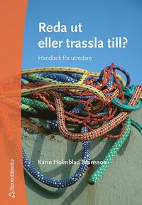 Reda ut eller trassla till? : handbok fr utredare