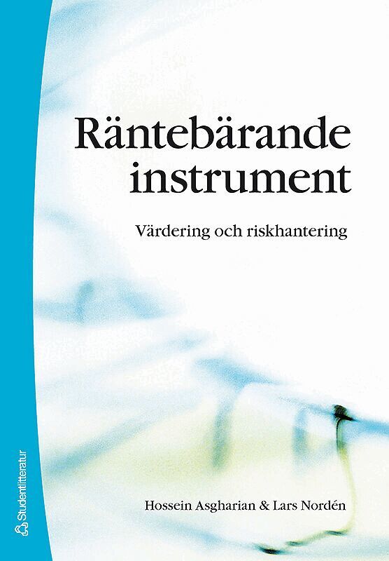 Hossein Asgharian, Lars Nordén - Räntebärande instrument : värdering och riskhantering, Häftad