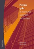 Praktisk tyska : en resonerande grammatik med �vningar
