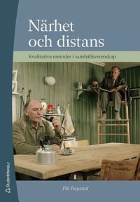 N�rhet och distans - Kvalitativa metoder i samh�llsvetenskap