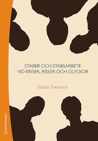 e-Bok Staber och stabsarbete  vid kriser, risker och olyckor