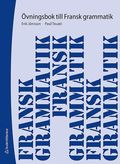 Fransk grammatik : �vningsbok