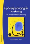 Specialpedagogisk forskning : en mngfasetterad utmaning