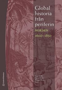 Global historia från periferin : Norden 1600-1850