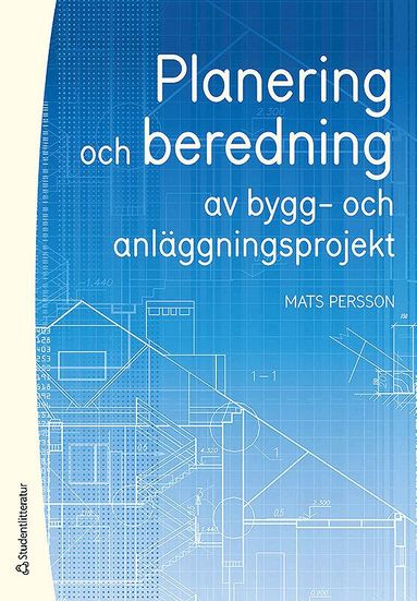Mats Persson - Planering och beredning av bygg- och anläggningsprojekt, Häftad