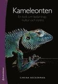 Kameleonten : en bok om ledarskap, kultur och stress