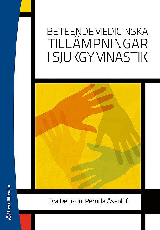 Eva Denison, Pernilla Åsenlöf - Beteendemedicinska tillämpningar i sjukgymnastik, Häftad