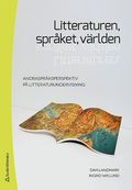 Litteraturen, sprket, vrlden : andrasprksperspektiv p litteraturundervisning