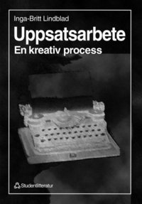 e-Bok Uppsatsarbete   En kreativ process <br />                        E bok