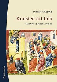 Konsten att tala : handbok i praktisk retorik