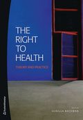 The right to health : theory and practice