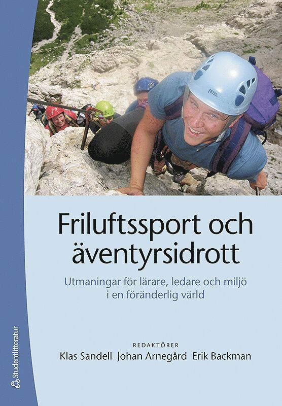 Friluftssport och äventyrsidrott : utmaningar för lärare, ledare och miljö i en föränderlig värld, Häftad