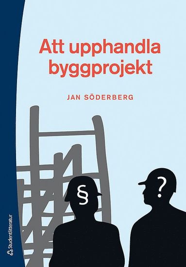 Jan Söderberg Att upphandla byggprojekt