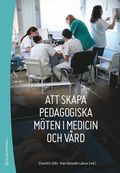 Att skapa pedagogiska mten i medicin och vrd