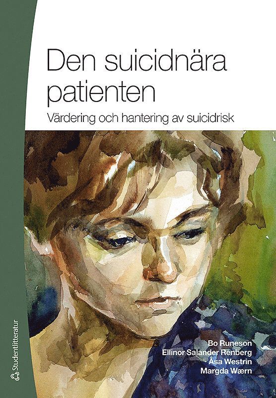 Bo Runeson, Ellinor Salander Renberg, Åsa Westrin, Margda Waern - Den suicidnära patienten : värdering och hantering av suicidrisk, Häftad