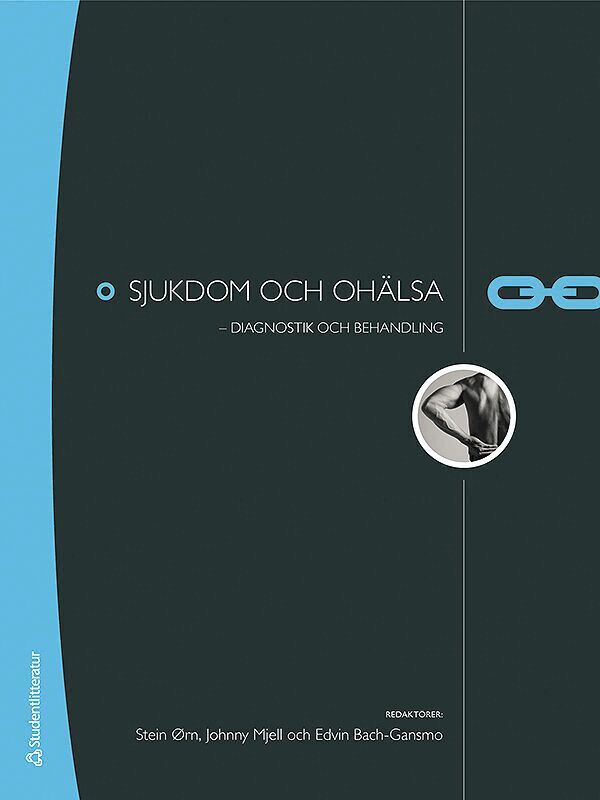 Stein Ørn, Johnny Mjell, Edvin Bach-Gansmo - Sjukdom och ohälsa : diagnostik och behandling, Häftad