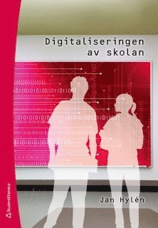 Jan Hylén - Digitaliseringen av skolan, Häftad