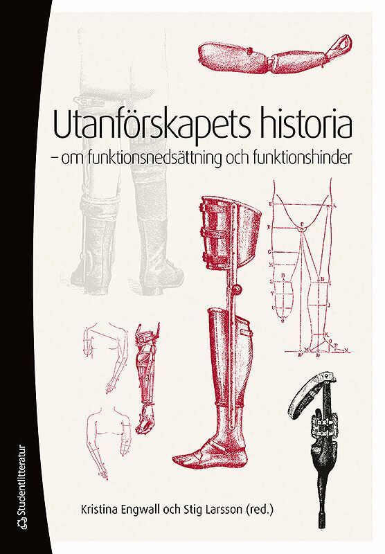 Utanförskapets historia : om funktionsnedsättning och funktionshinder, Häftad