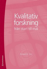 Kvalitativ forskning frn start till ml