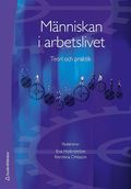 M�nniskan i arbetslivet : teori och praktik