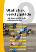 Statistisk verktygsl�da 0 - - att f�rst� och f�r�ndra v�rlden med siffror (bok + digital produkt)