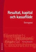 Resultat, kapital och kassaflde : vningsbok
