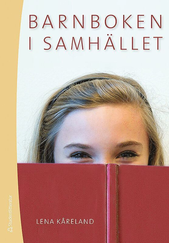 Lena Kåreland - Barnboken i samhället, Häftad
