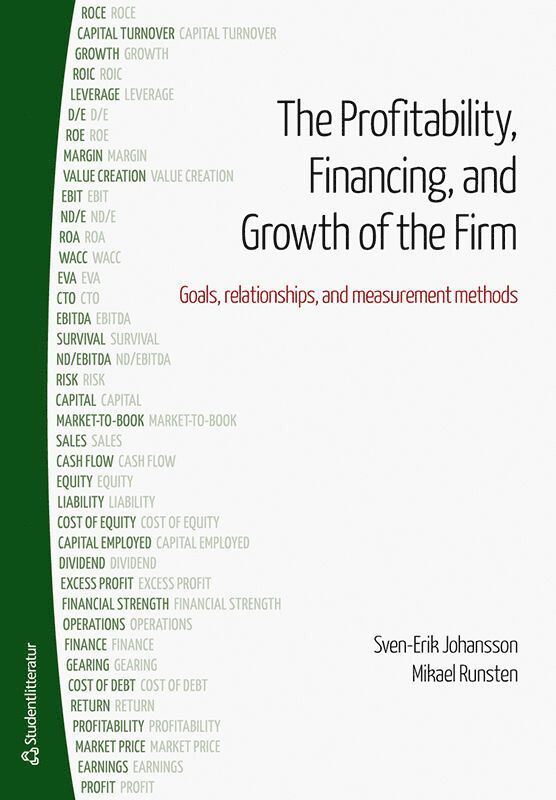 Sven-Erik Johansson, Mikael Runsten - The profitability, financing and growth of the firm : goals, relationships, and measurement methods, Häftad