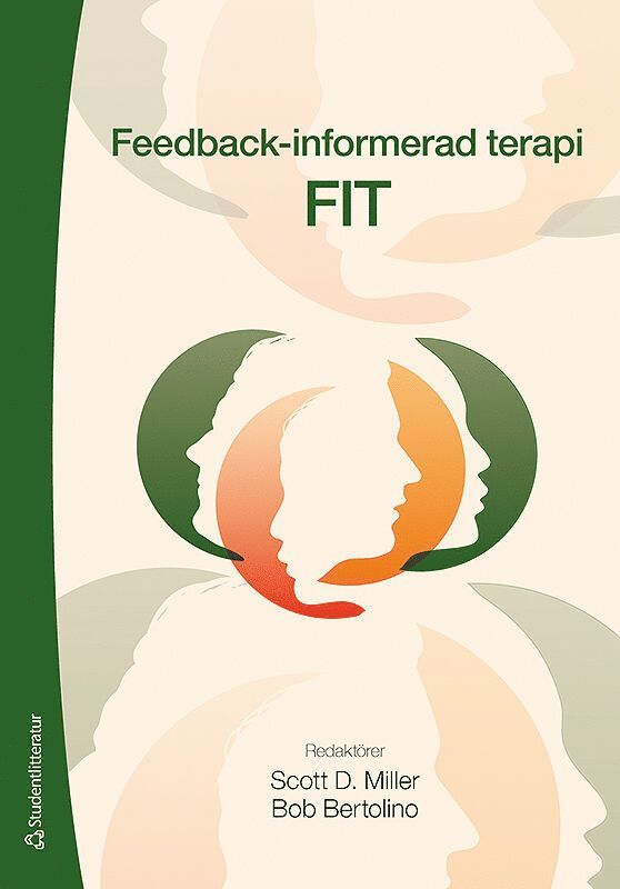 Scott D. Miller, Bob Bertolino, Rob Axsen, Robbie Babbins-Wagner, Susanne Bargmann, Cynthia Maeschalck, Bill Robinson, Jason Seidel, Julie Tilsen - Feedback-informerad terapi - FIT, Häftad