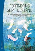 Frndring som tillstnd : att leda frndrings- och utvecklingsarbete i fretag och organisationer