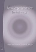 Basal Kroppsk�nnedom : den levda kroppen
