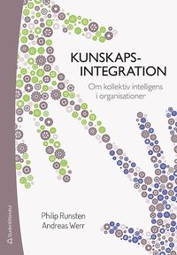 e-Bok Kunskapsintegration  om kollektiv intelligens i organisationer