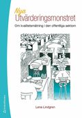 Nya utv�rderingsmonstret : om kvalitetsm�tning i den offentliga sektorn