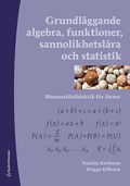 Grundläggande algebra, funktioner, sannolikhetslära och statistik - Matematikdidaktik för lärare