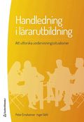 Handledning i l�rarutbildning : att utforska undervisningssituationer